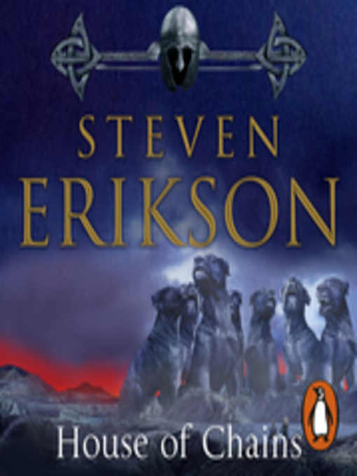 Title details for House of Chains by Steven Erikson - Available